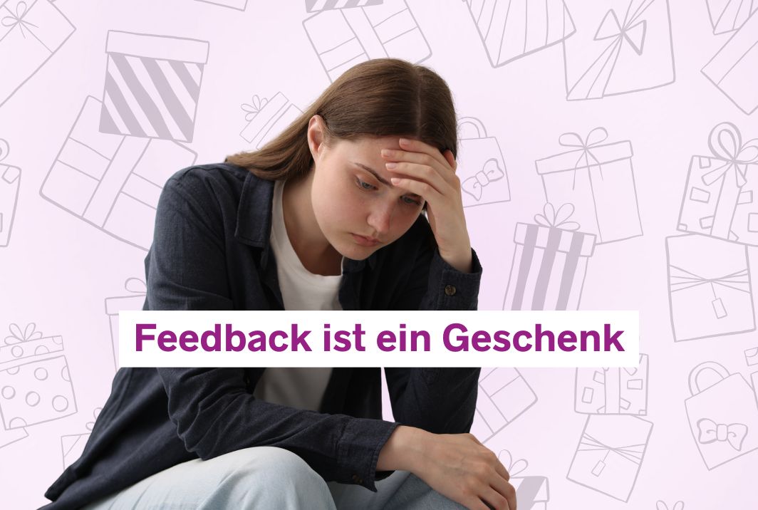 Feedback ist ein Geschenk – warum fühlt es sich dann oft nicht so an?
